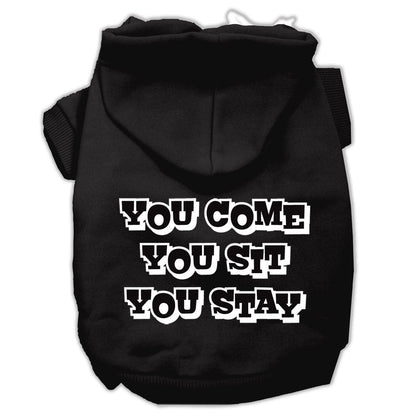 Pet Hoodie "You Come, You Sit, You Stay"