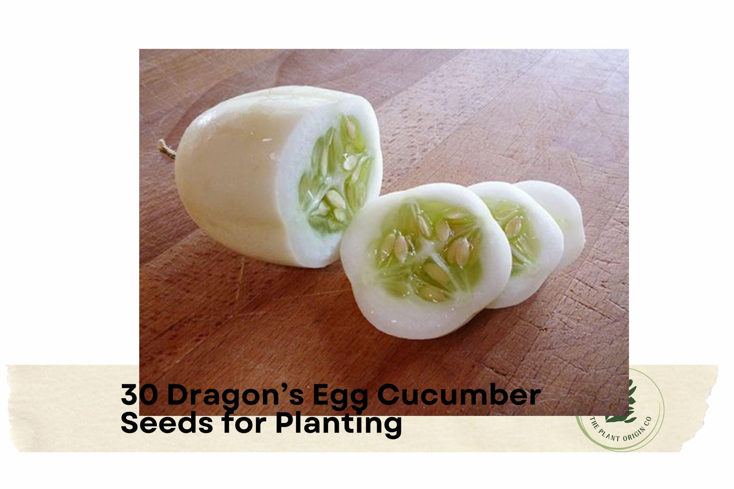 Dragon’s Egg Cucumber Seeds – Heirloom White Egg-Shaped Fruit, Annual Vegetable Vine for Fresh Eating & Summer Harvest